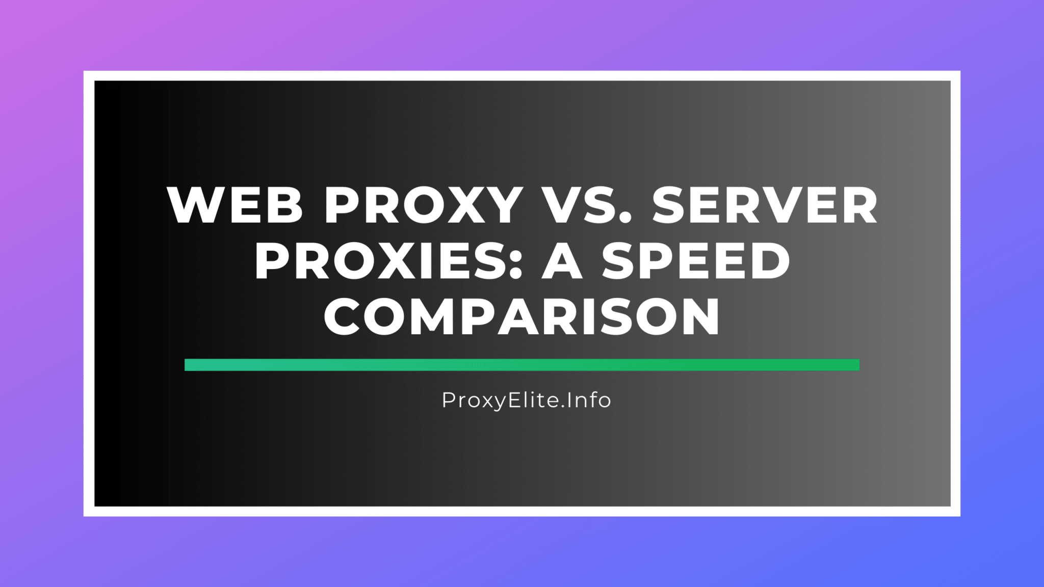 Web Proxy vs. Server Proxies: A Speed Comparison