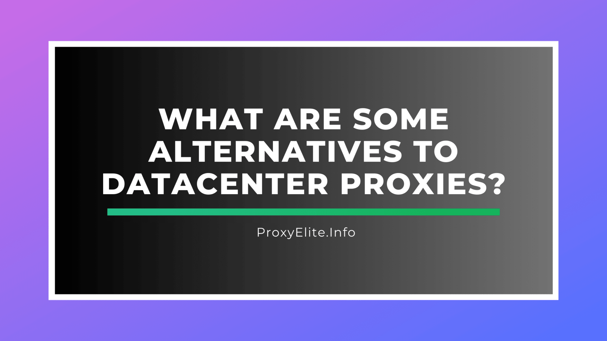 Quais são algumas alternativas aos proxies de datacenter?